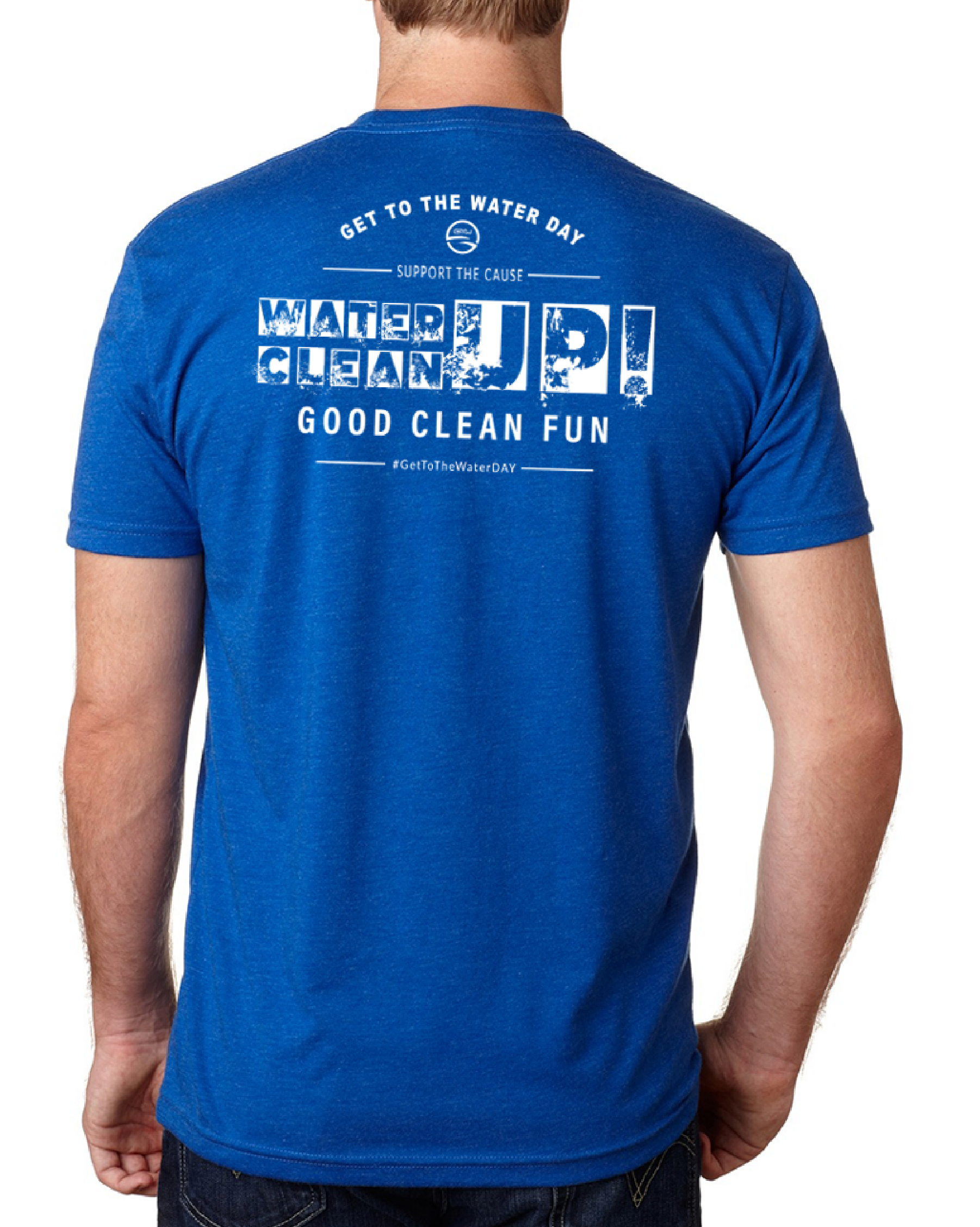 UNISEX - Get To The Water DAY - Support the Cause